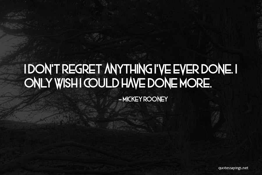 Prouver Synonyme Quotes By Mickey Rooney Prouver Synonyme Quotes By Mickey Rooney