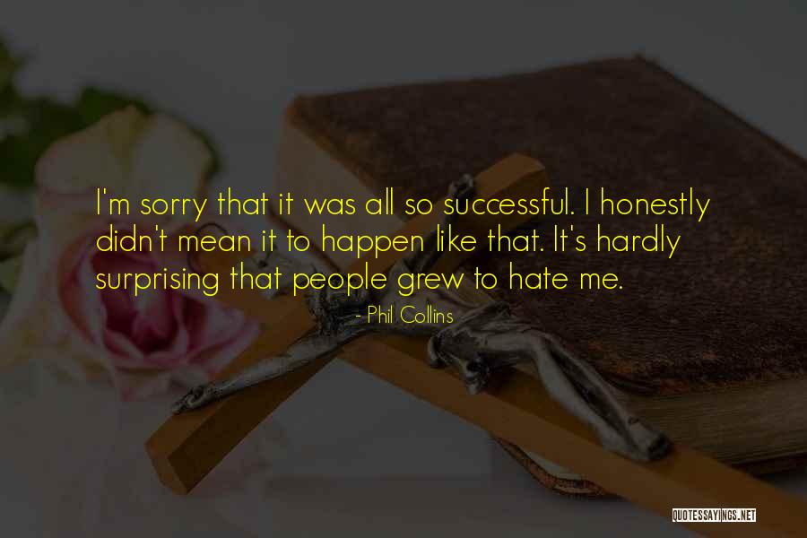 Provaci Quotes By Phil Collins Provaci Quotes By Phil Collins