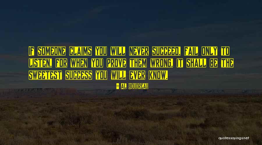 Prove Him Wrong Quotes By Al Boudreau Prove Him Wrong Quotes By Al Boudreau