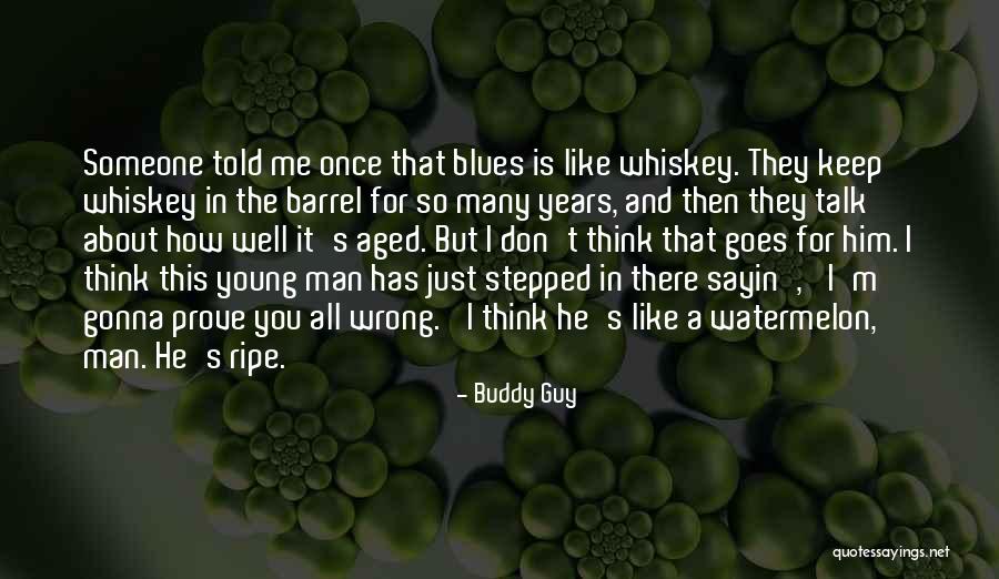 Prove Him Wrong Quotes By Buddy Guy Prove Him Wrong Quotes By Buddy Guy