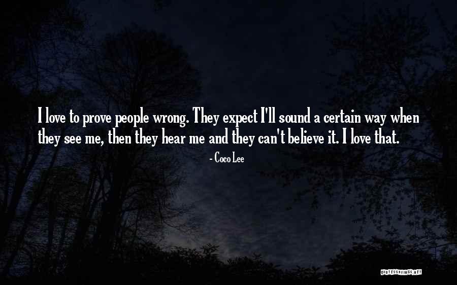 Prove Him Wrong Quotes By Coco Lee Prove Him Wrong Quotes By Coco Lee