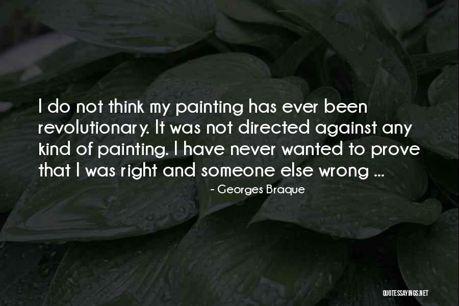 Prove Him Wrong Quotes By Georges Braque Prove Him Wrong Quotes By Georges Braque