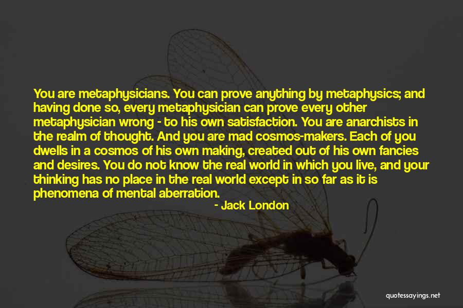Prove Him Wrong Quotes By Jack London Prove Him Wrong Quotes By Jack London
