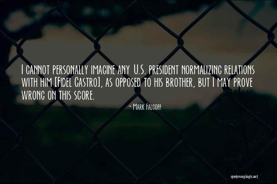 Prove Him Wrong Quotes By Mark Falcoff Prove Him Wrong Quotes By Mark Falcoff