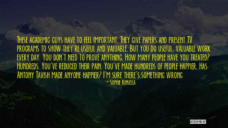 Prove Him Wrong Quotes By Sophie Kinsella Prove Him Wrong Quotes By Sophie Kinsella