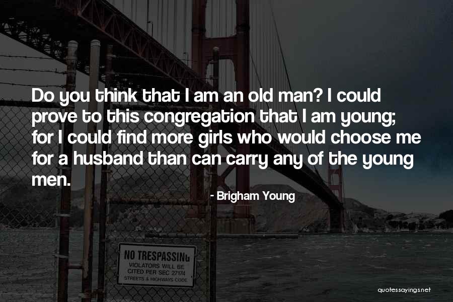 Prove Me Quotes By Brigham Young Prove Me Quotes By Brigham Young
