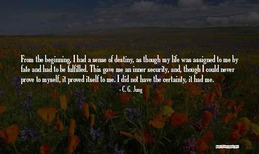 Prove Me Quotes By C. G. Jung Prove Me Quotes By C. G. Jung