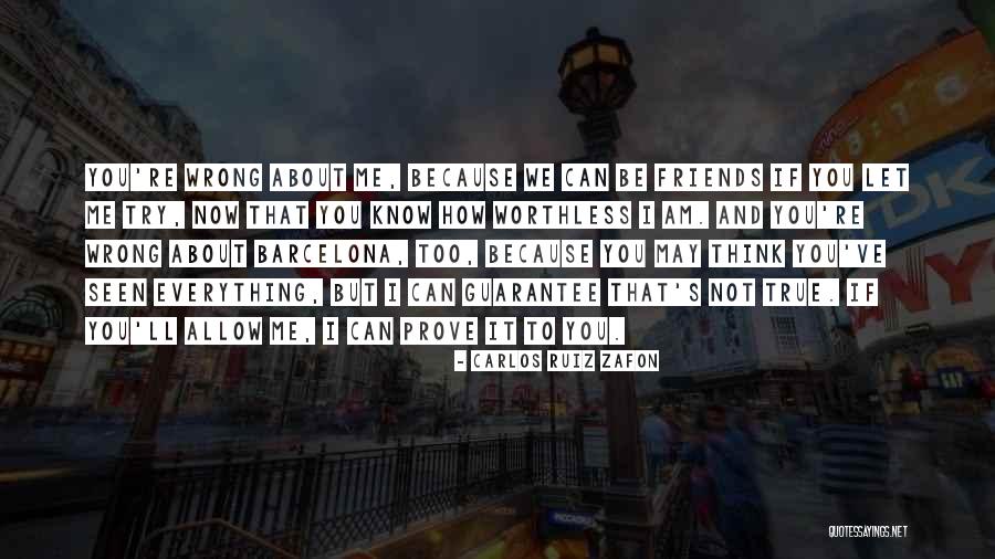 Prove Me Quotes By Carlos Ruiz Zafon Prove Me Quotes By Carlos Ruiz Zafon