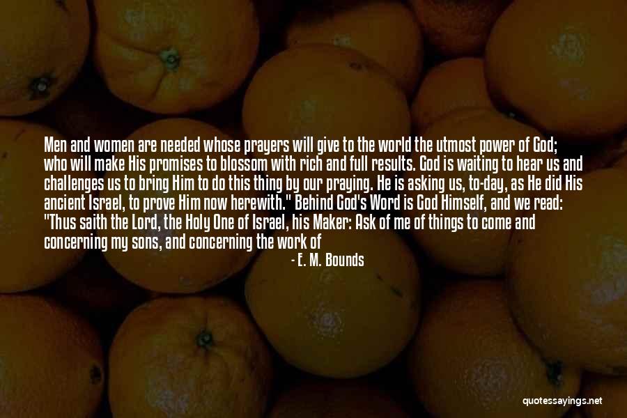Prove Me Quotes By E. M. Bounds Prove Me Quotes By E. M. Bounds