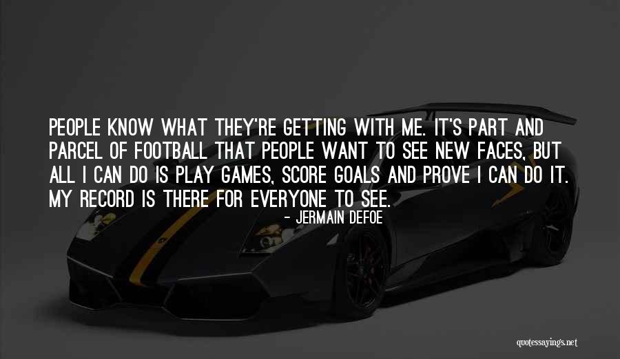 Prove Me Quotes By Jermain Defoe Prove Me Quotes By Jermain Defoe