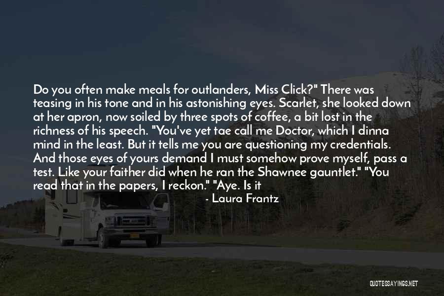 Prove Me Quotes By Laura Frantz Prove Me Quotes By Laura Frantz