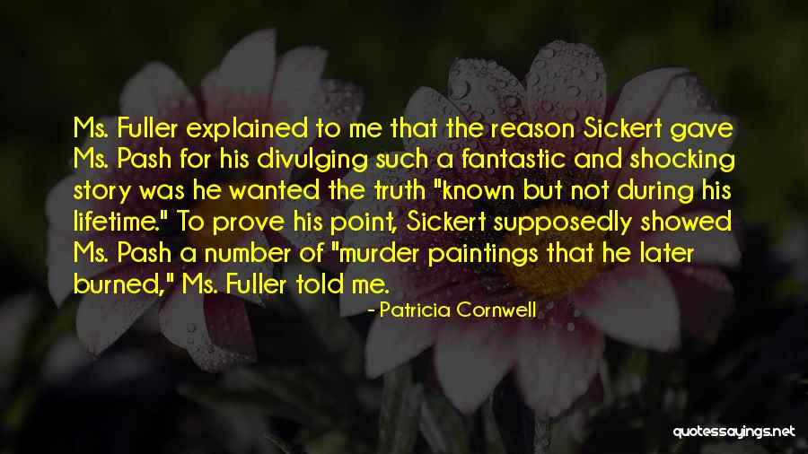 Prove Me Quotes By Patricia Cornwell Prove Me Quotes By Patricia Cornwell