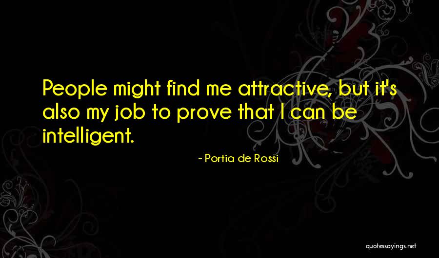 Prove Me Quotes By Portia De Rossi Prove Me Quotes By Portia De Rossi