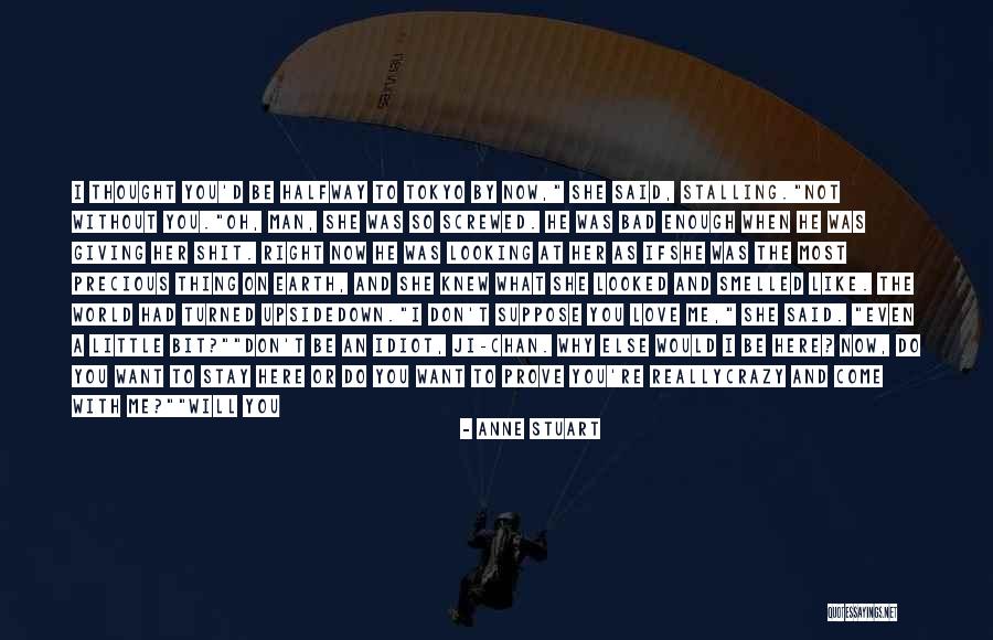 Prove Me Right Quotes By Anne Stuart Prove Me Right Quotes By Anne Stuart