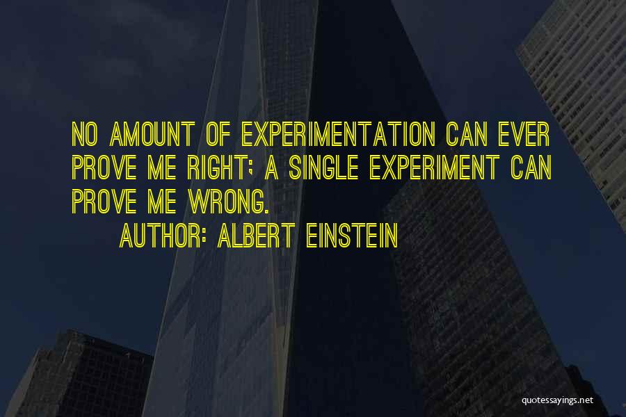 Prove Me Wrong Quotes By Albert Einstein