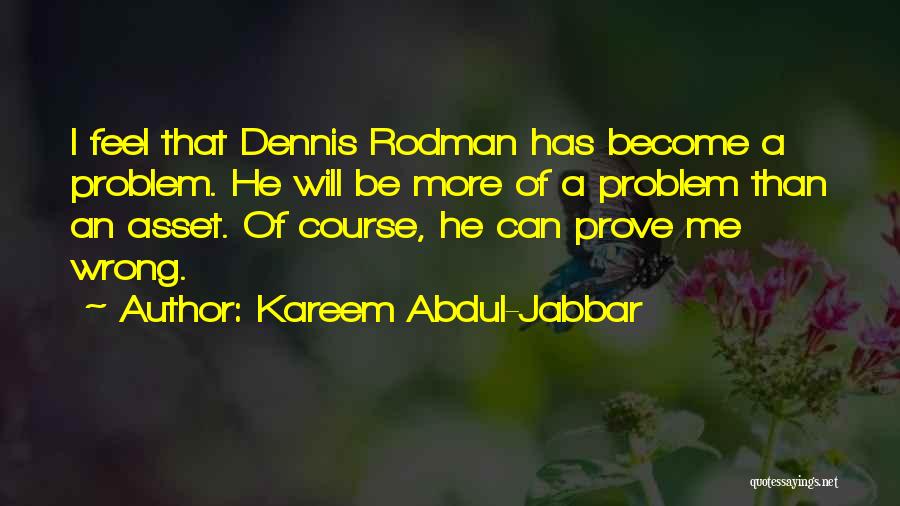 Prove Me Wrong Quotes By Kareem Abdul-Jabbar