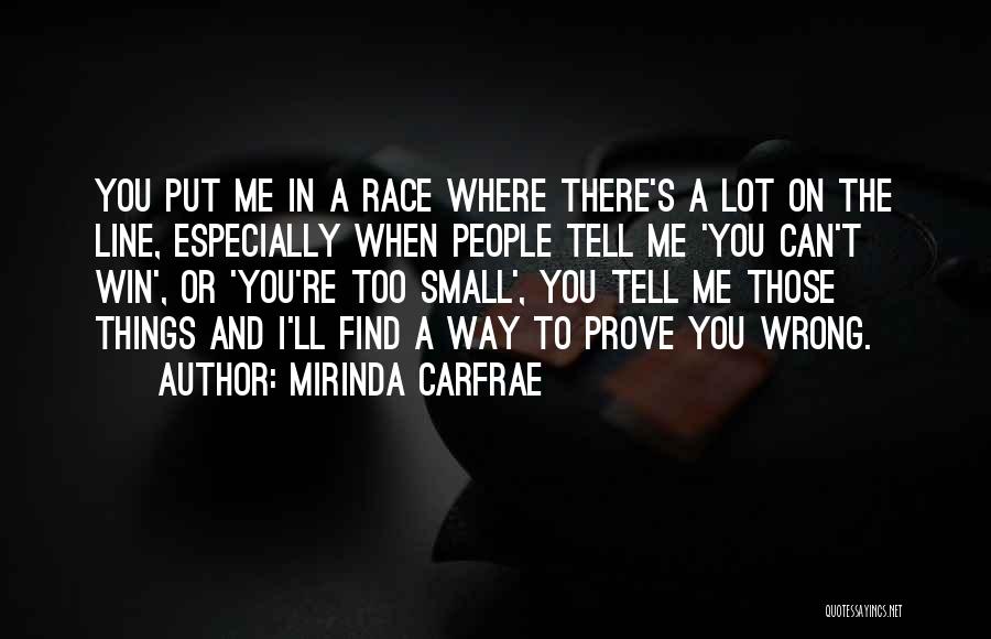 Prove Me Wrong Quotes By Mirinda Carfrae