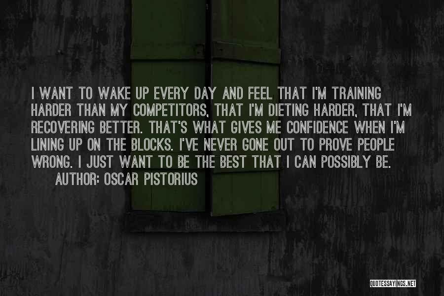 Prove Me Wrong Quotes By Oscar Pistorius