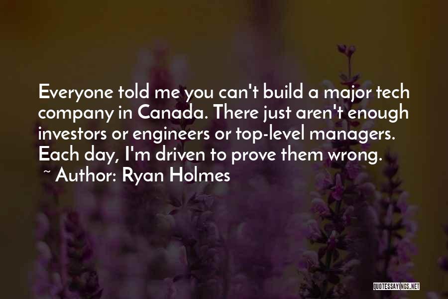 Prove Me Wrong Quotes By Ryan Holmes