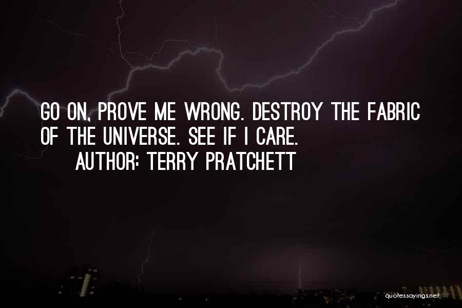 Prove Me Wrong Quotes By Terry Pratchett