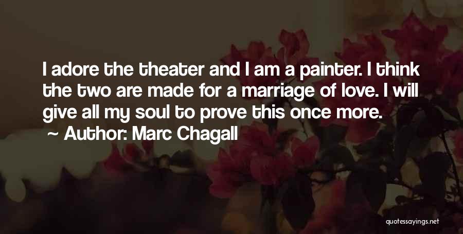 Prove My Love Quotes By Marc Chagall