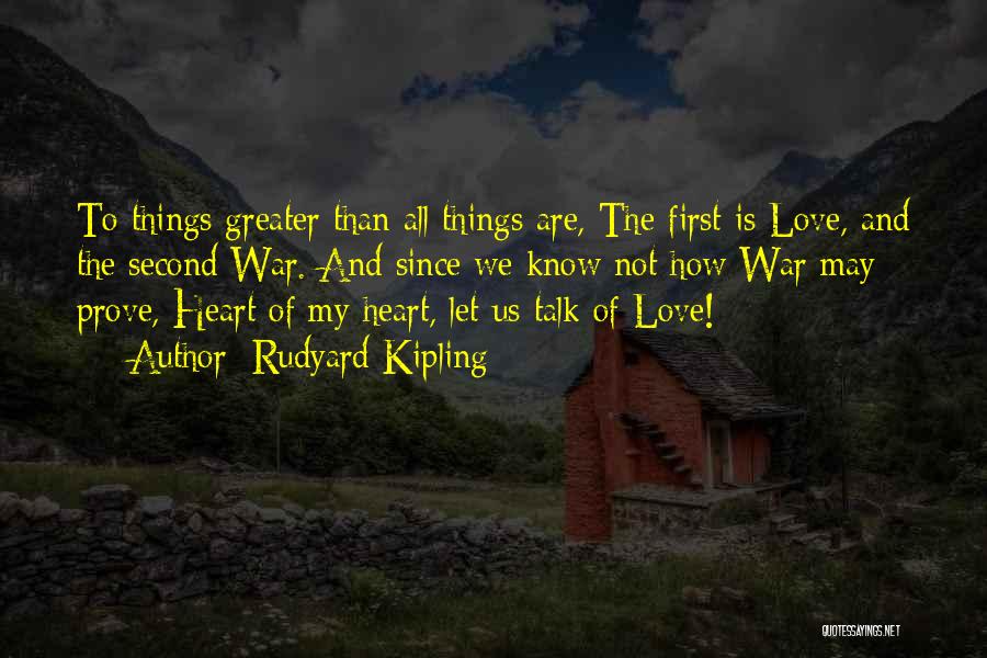 Prove My Love Quotes By Rudyard Kipling