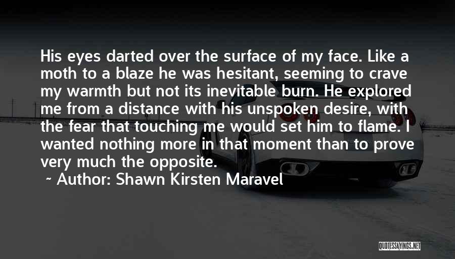 Prove My Love Quotes By Shawn Kirsten Maravel