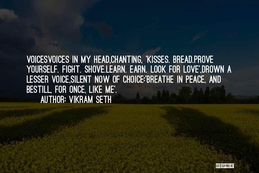 Prove My Love Quotes By Vikram Seth