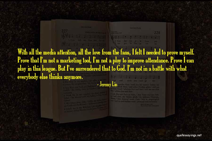 Prove Myself Quotes By Jeremy Lin Prove Myself Quotes By Jeremy Lin