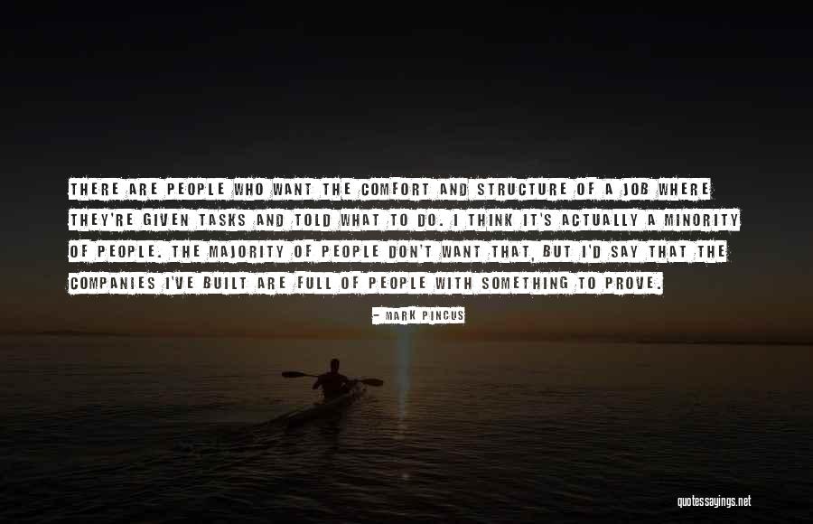 Prove Something Quotes By Mark Pincus Prove Something Quotes By Mark Pincus