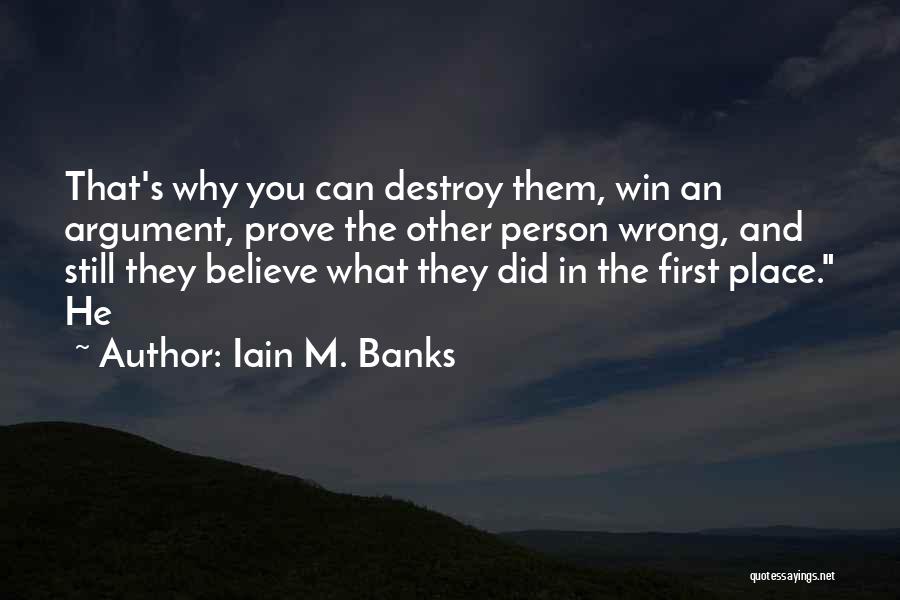 Prove Them Wrong Quotes By Iain M. Banks