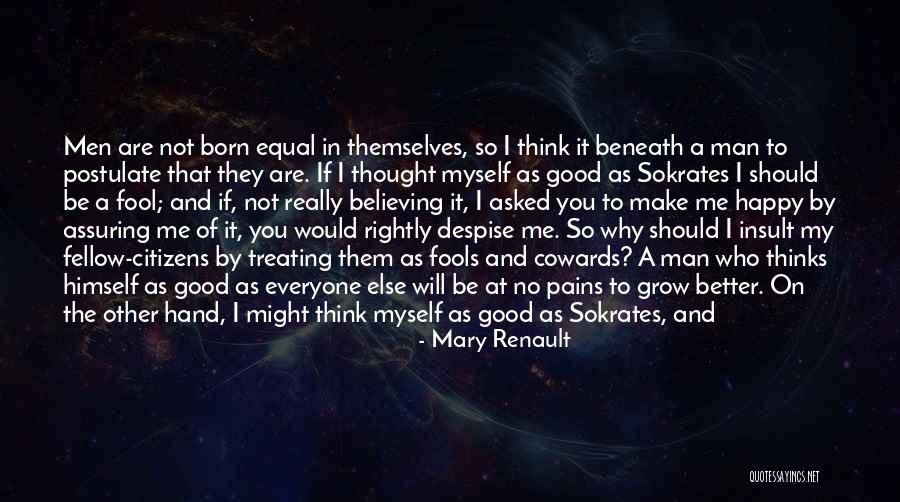 Prove To Me You Want Me Quotes By Mary Renault Prove To Me You Want Me Quotes By Mary Renault