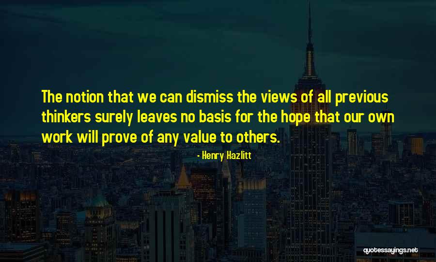 Prove To Others Quotes By Henry Hazlitt Prove To Others Quotes By Henry Hazlitt