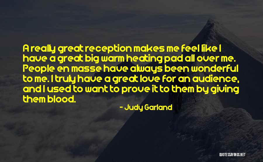 Prove You Love Her Quotes By Judy Garland