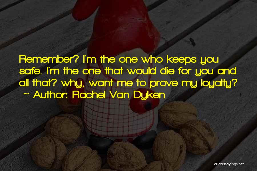 Prove You Want Me Quotes By Rachel Van Dyken