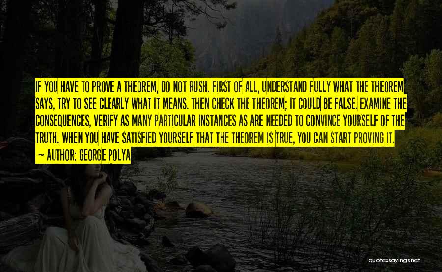 Prove Yourself First Quotes By George Polya
