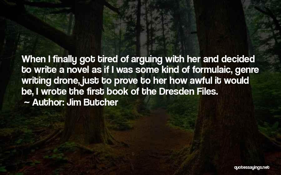 Prove Yourself First Quotes By Jim Butcher