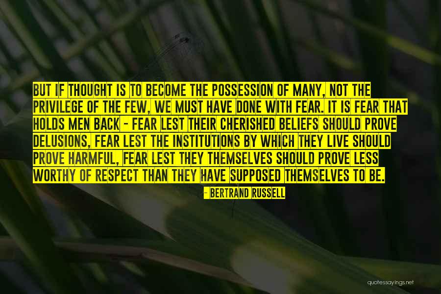 Prove Yourself Worthy Quotes By Bertrand Russell Prove Yourself Worthy Quotes By Bertrand Russell