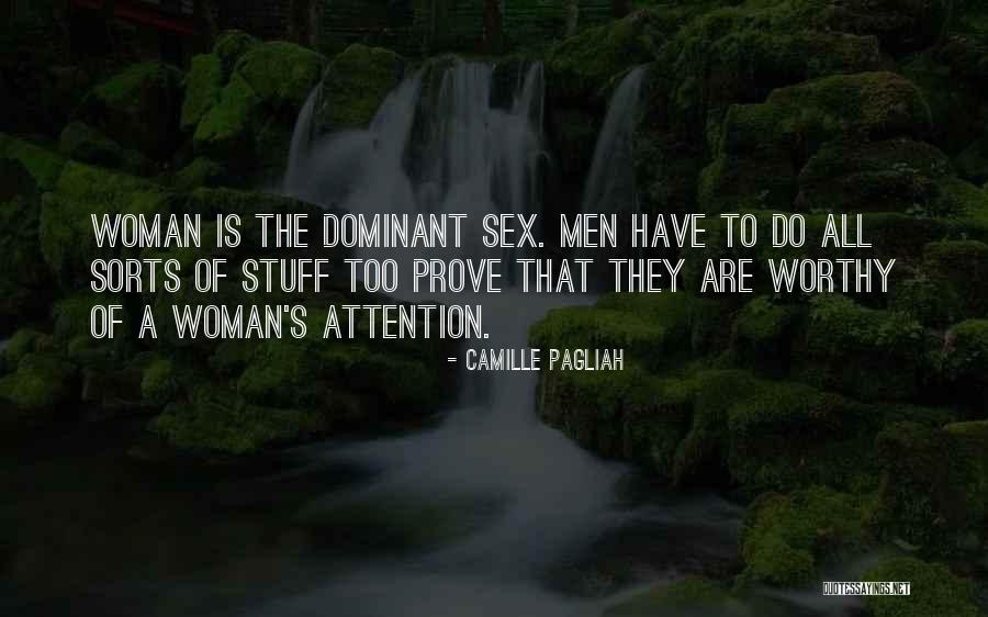Prove Yourself Worthy Quotes By Camille Pagliah Prove Yourself Worthy Quotes By Camille Pagliah