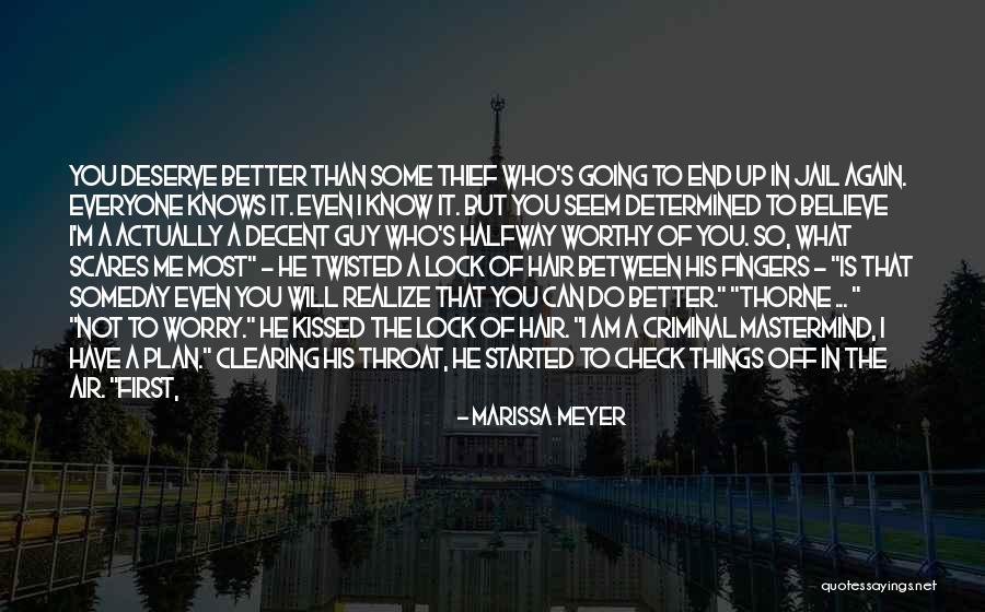 Prove Yourself Worthy Quotes By Marissa Meyer Prove Yourself Worthy Quotes By Marissa Meyer