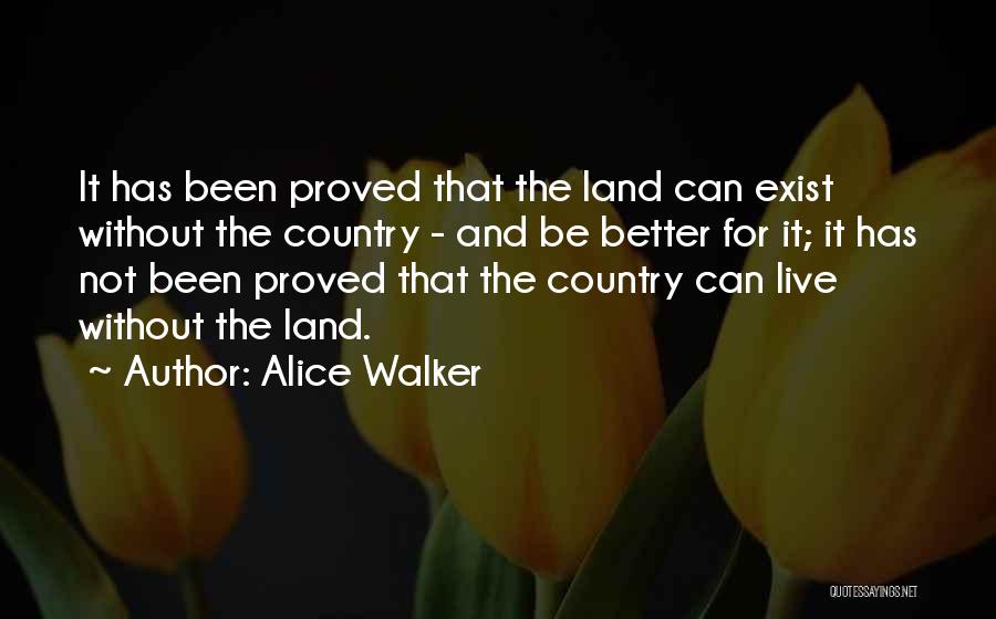 Proved Quotes By Alice Walker