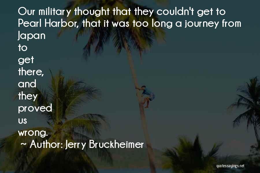 Proved Them Wrong Quotes By Jerry Bruckheimer