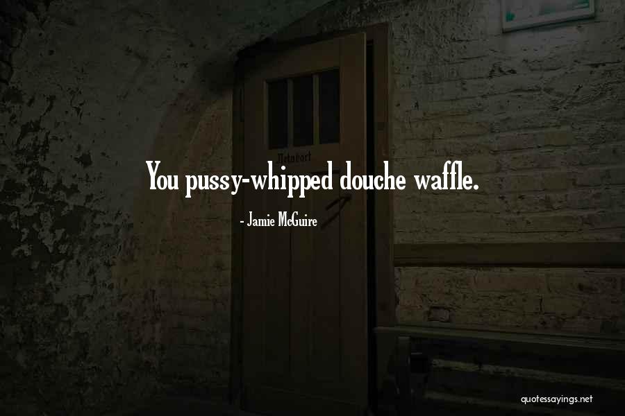 Provedu Prij Mac Quotes By Jamie McGuire Provedu Prij Mac Quotes By Jamie McGuire