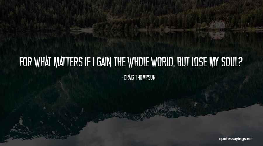 Proveer Algo En El Camino Quotes By Craig Thompson