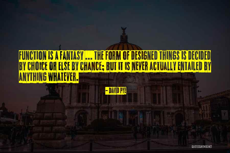 Proveeras Quotes By David Pye Proveeras Quotes By David Pye