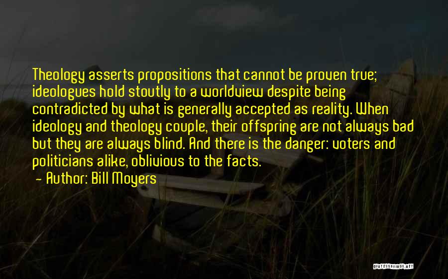 Proven Facts Quotes By Bill Moyers