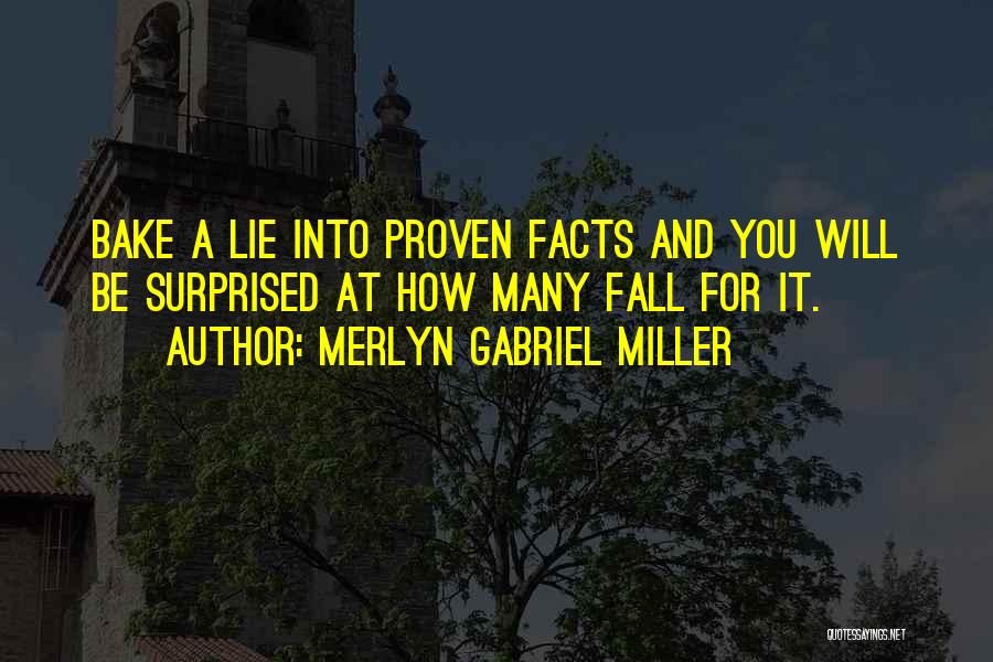 Proven Facts Quotes By Merlyn Gabriel Miller