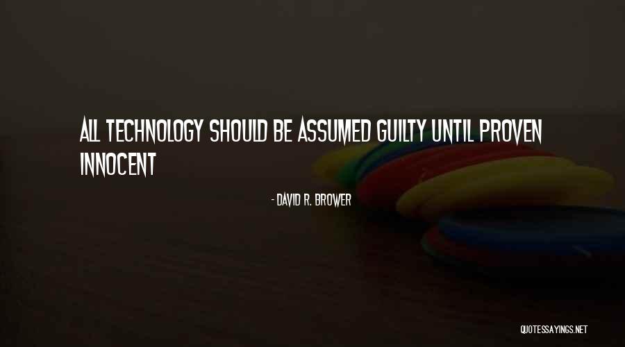 Proven Guilty Quotes By David R. Brower