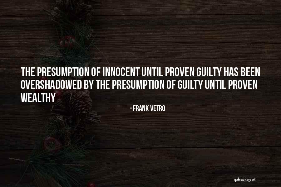 Proven Guilty Quotes By Frank Vetro