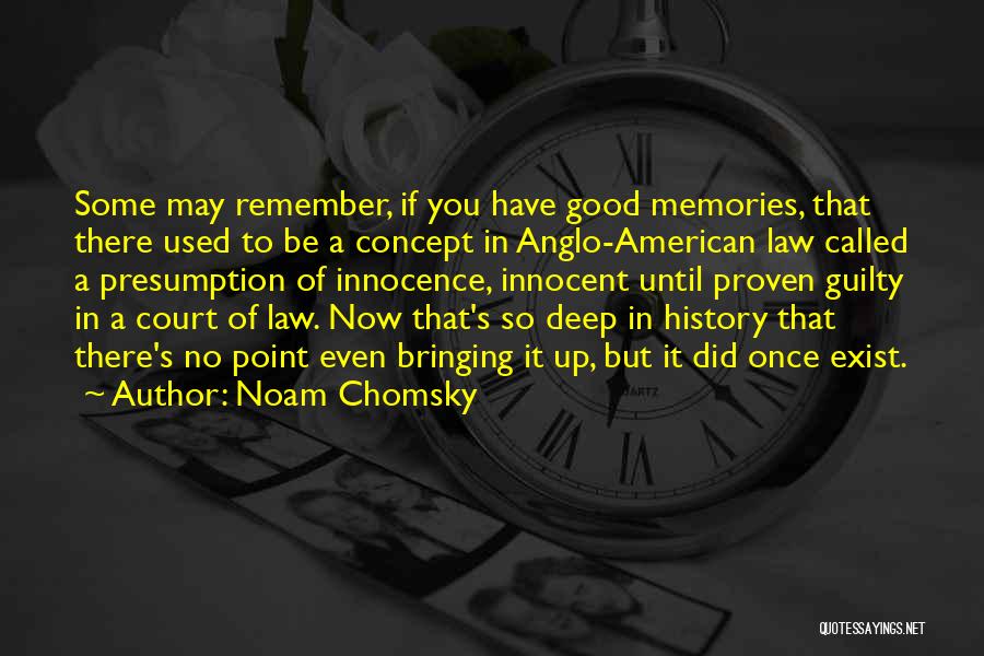 Proven Guilty Quotes By Noam Chomsky